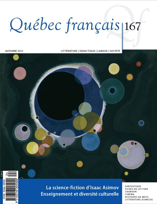 Québec français. No. 167, Automne 2012 La science-fiction d’Isaac Asimov Enseignement et diversité culturelle