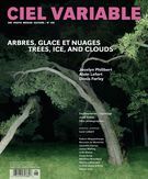 Ciel variable. No. 106, Printemps 2017 Arbres, Glace et Nuages