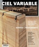 Ciel variable. No. 114, Hiver 2020 Masses | Monuments