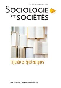 Sociologie et sociétés. Vol. 49 No. 1, Printemps 2017 Injustices épistémiques