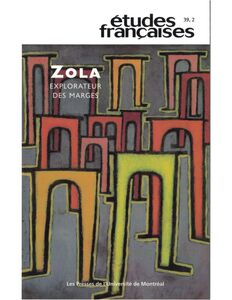 Études françaises. Volume 39, numéro 2, 2003 Zola, explorateur des marges