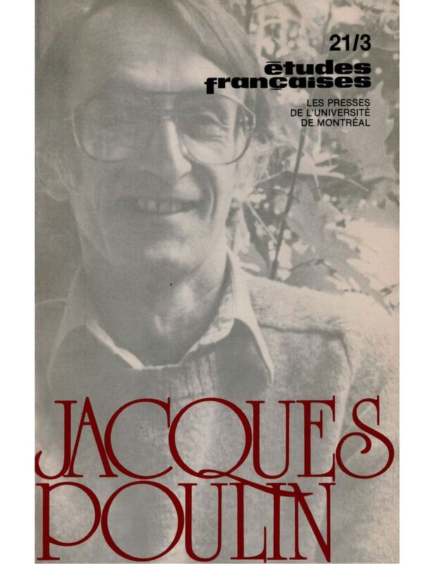 Études françaises. Volume 21, numéro 3, hiver 1985-1986 Jacques Poulin