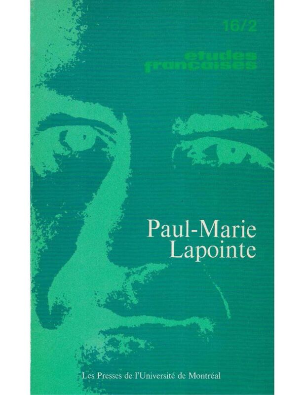 Études françaises. Volume 16, numéro 2, avril 1980 Paul-Marie Lapointe