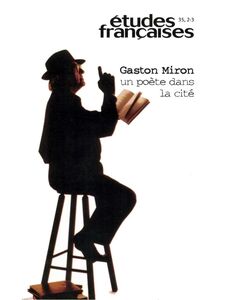 Études françaises. Volume 35, numéros 2-3, 1999 Gaston Miron. Un poète dans la cité
