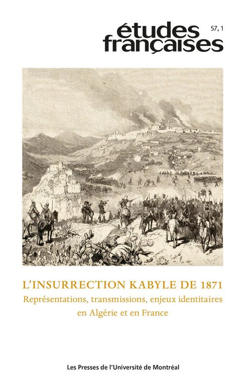 Études françaises. Volume 57, numéro 1, 2021 L’insurrection kabyle de 1871