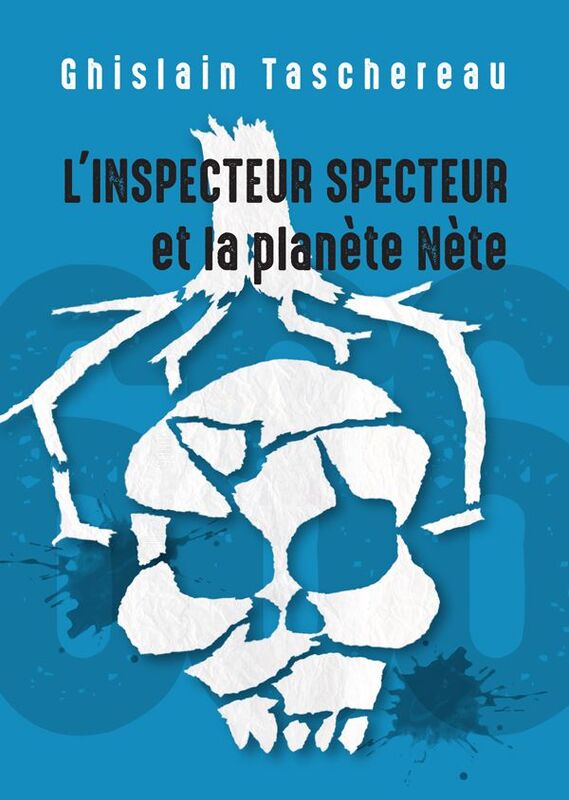 L'Inspecteur Specteur et la planète Nète Le deuxième de la trilogie des aventures de l'Inspecteur Specteur !