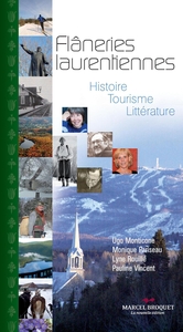 Flâneries laurentiennes Histoire - Tourisme - Littérature