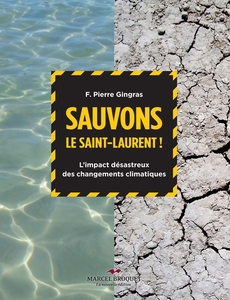 Sauvons le Saint-Laurent! L’impact désastreux des changements climatiques