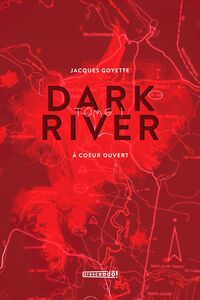 Dark River - TOME 1 À coeur ouvert
