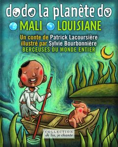Dodo la planète do: Mali-Louisiane (Contenu enrichi) Berceuses du monde