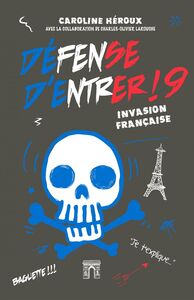 Défense d'entrer! 9 - Invasion française! série Défense d'entrer