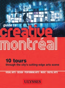 Guide to Creative Montreal