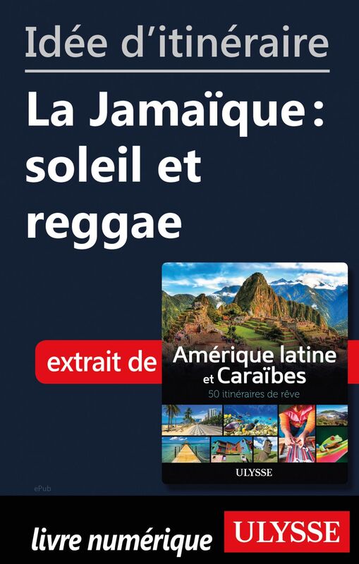 Idée d'itinéraire - La Jamaïque: soleil et reggae