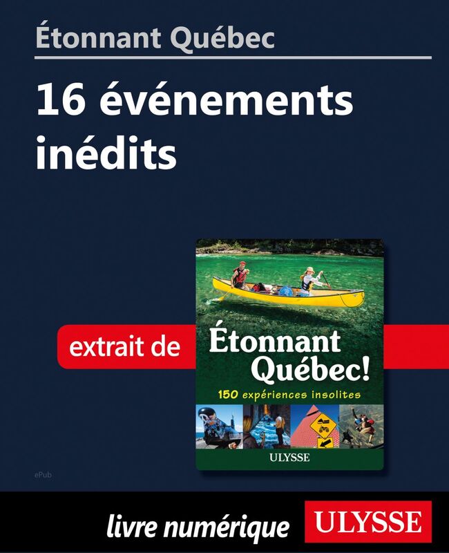 Étonnant Québec: 16 événements inédits