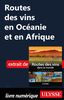 Routes des vins en Océanie et en Afrique