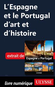 L'Espagne et le Portugal d'art et d'histoire