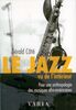 Le jazz vu de l'intérieur Pour une anthropologie des musiques afro-américaines