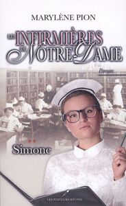 Les infirmières de Notre-Dame 02 : Simone