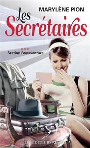 Les secrétaires  03 : Station Bonaventure