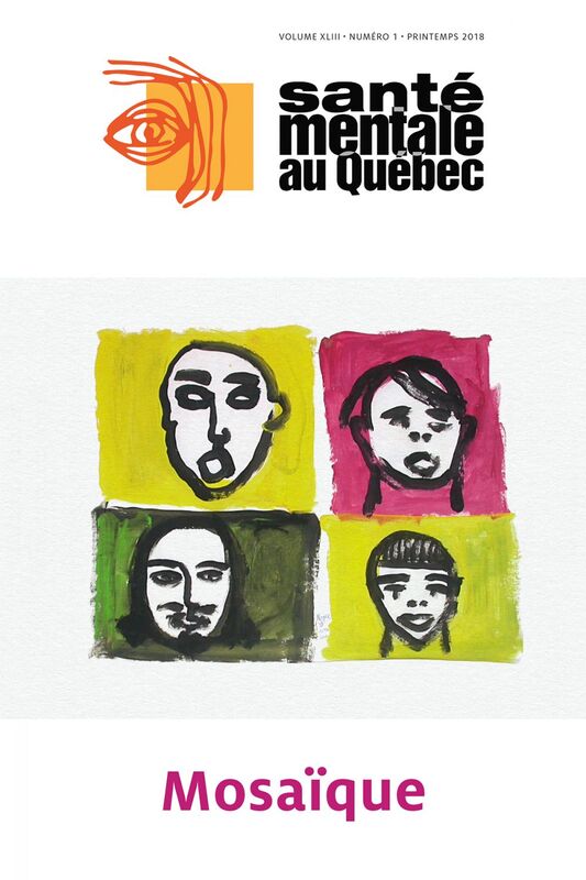 Santé mentale au Québec. Vol. 43 No. 1, Printemps 2018