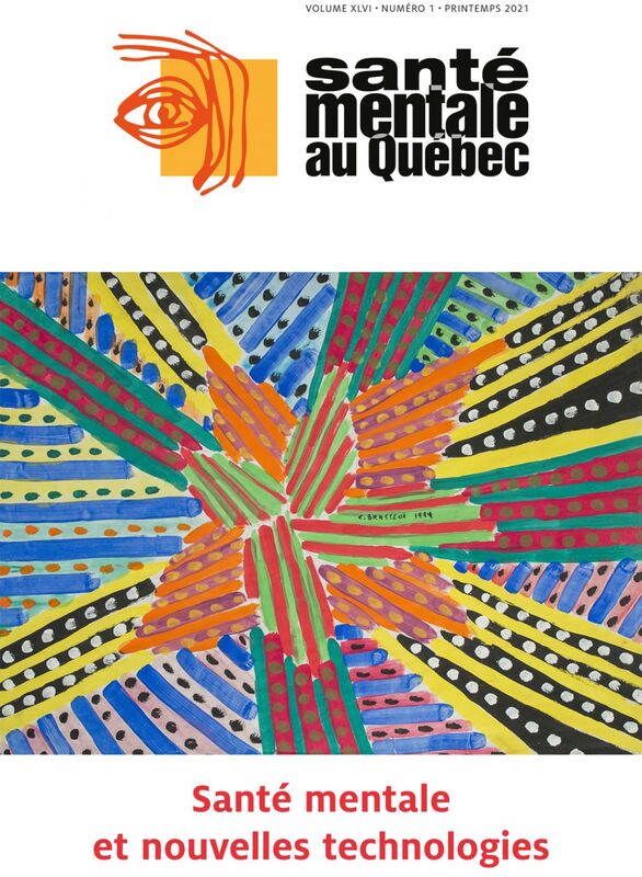 Santé mentale au Québec. Vol. 46 No. 1, Printemps 2021 Santé mentale et nouvelles technologies