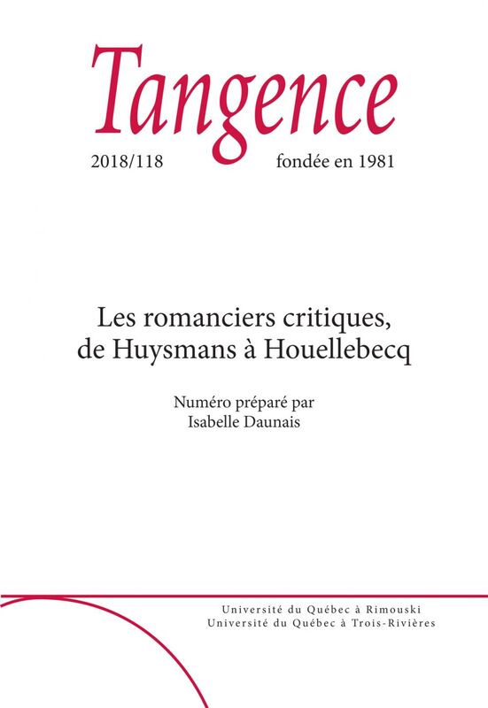 Tangence. No. 118,  2018 Les romanciers critiques, de Huysmans à Houellebecq