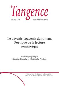 Tangence. No. 120,  2019 Le devenir-souvenir du roman. Poétique de la lecture romanesque