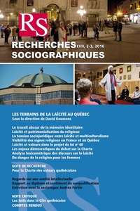 Recherches sociographiques. Vol. 57 No. 2-3, Mai-Décembre 2016 Les terrains de la laïcité au Québec