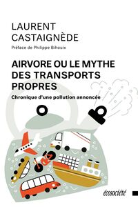 Airvore ou le mythe des transports propres Chronique d'une pollution annoncée