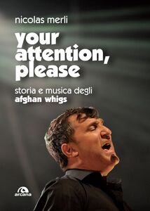 Your attention please Storia e musica degli Afghan Wighs