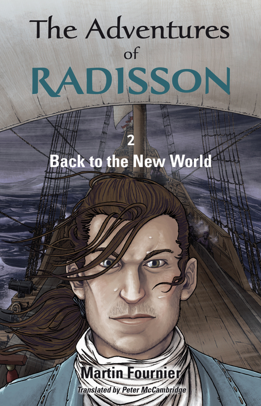 The Adventures of Radisson 2, Back to the New World