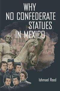 Why No Confederate Statues in Mexico