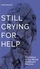 Still Crying for Help The Failure of Our Mental Healthcare Services