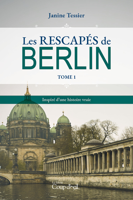 Les rescapés de Berlin - Tome 1 Inspiré d'une histoire vraie