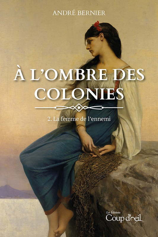À l'ombre des colonies - La femme de l'ennemi (tome 2)