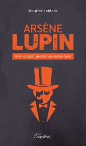 Arsène Lupin - Arsène Lupin, gentleman-cambrioleur