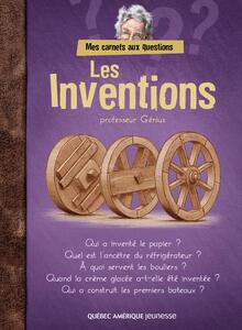 Mes carnets aux questions - Les Inventions professeur Génius