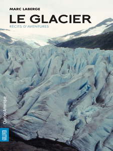 Le Glacier Récits d'aventures