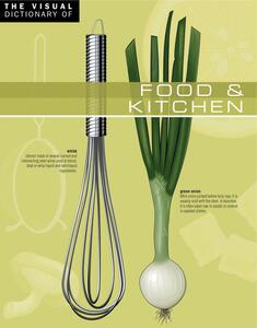 The Visual Dictionary of Food & Kitchen Food & Kitchen