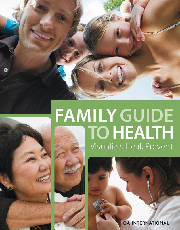 Family Guide to Health Visualize, Heal, Prevent