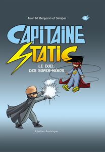 Capitaine Static 8 – Le Duel des super-héros Le Duel des super-héros