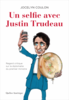 Un selfie avec Justin Trudeau Regard critique sur la diplomatie du premier ministre