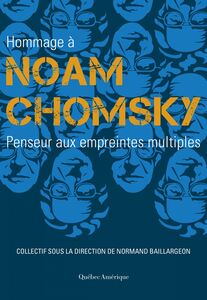 Hommage à Noam Chomsky Penseur aux empreintes multiples