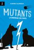 Mutants, tome 2 - La maîtresse des chats Mutants