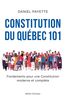 Constitution du Québec 101 Fondements pour une Constitution moderne et complète