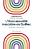L’Homosexualité masculine au Québec De la Nouvelle-France à nos jours