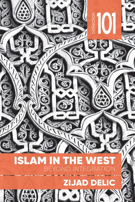 Islam in the West Beyond Integration
