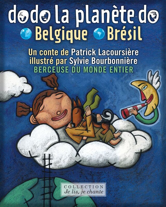Dodo la planète do: Belgique-Brésil (Contenu enrichi) Berceuses du monde