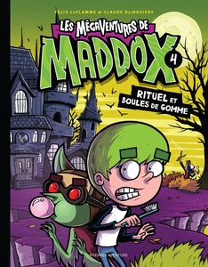 Les mégaventures de Maddox - Nº 4 Rituel et boules de gomme
