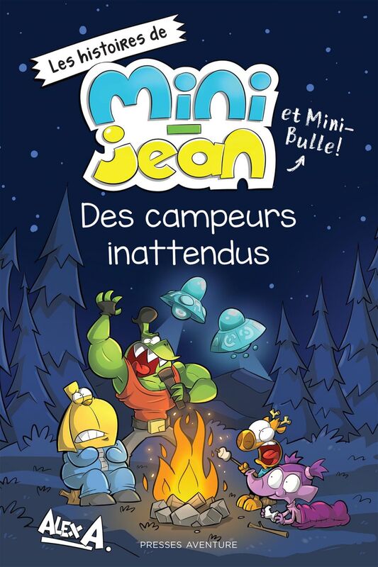 Des campeurs inattendus Les histoires de Mini-Jean et Mini-Bulle !